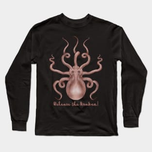 Release the Pink Kraken! Long Sleeve T-Shirt